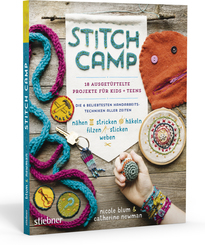 Stitch Camp - 18 ausgetüftelte Projekte für Kids + Teens