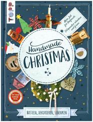 Handmade Christmas. Basteln, dekorieren, schenken