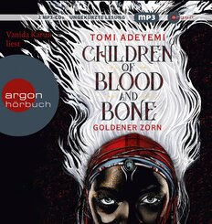 Children of Blood and Bone - Goldener Zorn, 2 Audio-CD, MP3