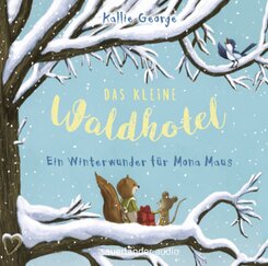 Das kleine Waldhotel - Ein Winterwunder für Mona Maus, 2 Audio-CDs