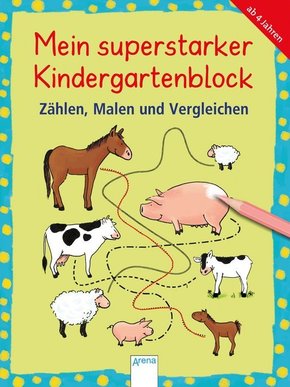 Mein superstarker Kindergartenblock - Zählen, Malen und Vergleichen
