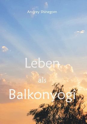 Leben als Balkonyogi