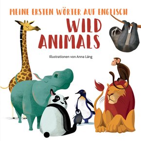 Meine ersten Wörter auf English - Wild Animals