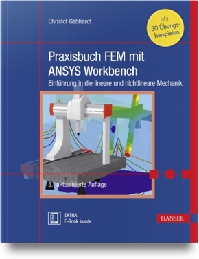 Praxisbuch FEM mit ANSYS Workbench, m. 1 Buch, m. 1 E-Book