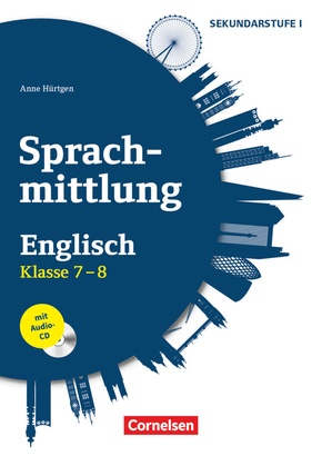 Sprachmittlung in den Fremdsprachen Sekundarstufe I - Englisch - Klasse 7/8