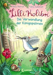 Lilli Kolibri - Die Verwandlung der Königspalmen