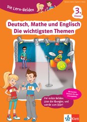 Klett Die Lern-Helden Deutsch, Mathe und Englisch Die wichtigsten Themen 3. Klasse