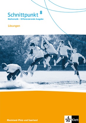 Schnittpunkt Mathematik 8. Differenzierende Ausgabe Rheinland-Pfalz und Saarland - 8. Schuljahr, Lösungen