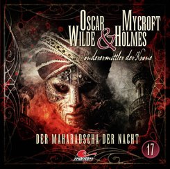 Oscar Wilde & Mycroft Holmes - Der Maharadscha der Nacht, 1 Audio-CD