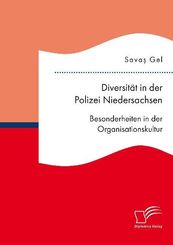Diversität in der Polizei Niedersachsen. Besonderheiten in der Organisationskultur
