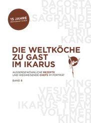 Die Weltköche zu Gast im Ikarus - Bd.5
