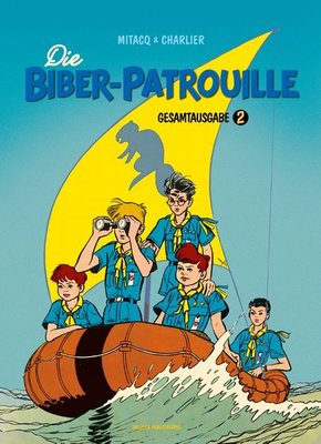 Die Biber-Patrouille, Gesamtausgabe. Bd.2 - Bd.2