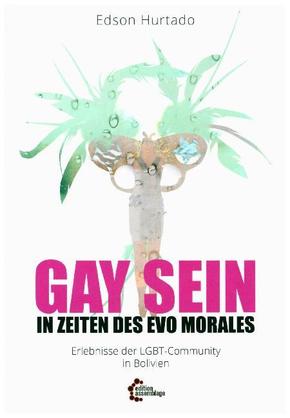 Gay sein in Zeiten des Evo Morales