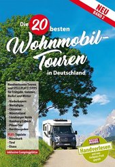 Die 20 besten Wohnmobil-Touren in Deutschland - Bd.2