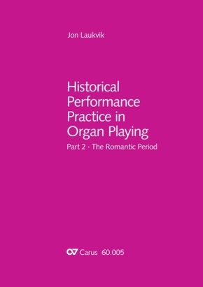 Historical Performance Practice in Organ Playing