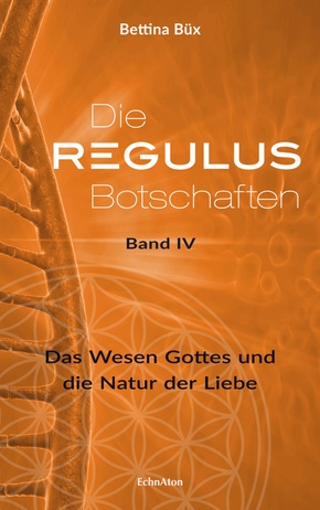 Die Regulus-Botschaften: Band IV - Bd.4