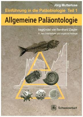 Einführung in die Paläobiologie: Allgemeine Paläontologie