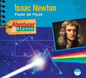 Abenteuer & Wissen: Isaac Newton, 1 Audio-CD