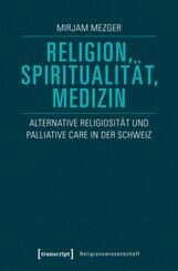 Religion, Spiritualit&auml;t, Medizin