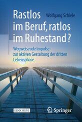 Rastlos im Beruf, ratlos im Ruhestand?, m. 1 Buch, m. 1 E-Book