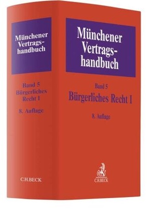 Münchener Vertragshandbuch: Münchener Vertragshandbuch  Bd. 5: Bürgerliches Recht I - Bd.1