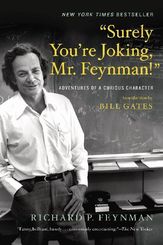"Surely You're Joking, Mr. Feynman!" - Adventures of a Curious Character
