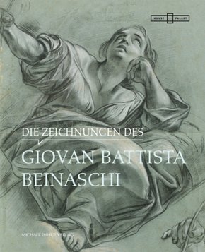 Die Zeichnungen des Giovan Battista Beinaschi