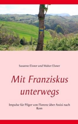 Mit Franziskus unterwegs