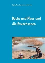 Dachs und Maus und die Erwachsenen