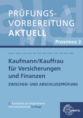 Prüfungsvorbereitung aktuell - Kaufmann/-frau für Versicherungen und Finanzen: Proximus 3 Zwischen- und Abschlussprüfung