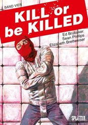 Kill or be Killed - Bd.4