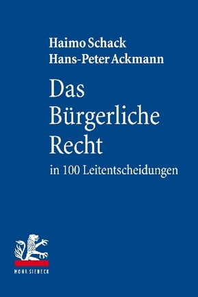 Das Bürgerliche Recht in 100 Leitentscheidungen