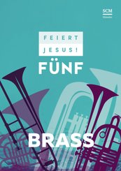 Feiert Jesus! 5 - Brass - Vol.5