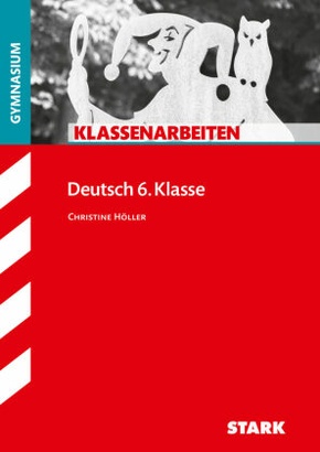 STARK Klassenarbeiten Gymnasium - Deutsch 6. Klasse