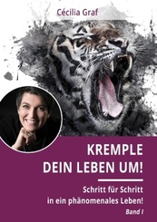 Kremple Dein Leben um!