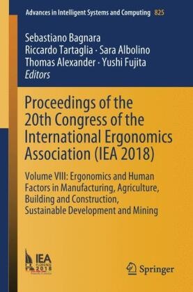 Proceedings of the 20th Congress of the International Ergonomics Association (IEA 2018), 2 Teile