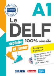 Le DELF Scolaire - Prüfungsvorbereitung - Ausgabe 2018 - A1