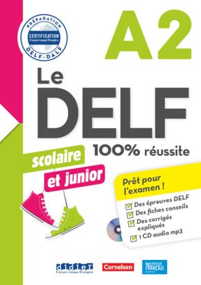 Le DELF Scolaire - Prüfungsvorbereitung - Ausgabe 2018 - A2