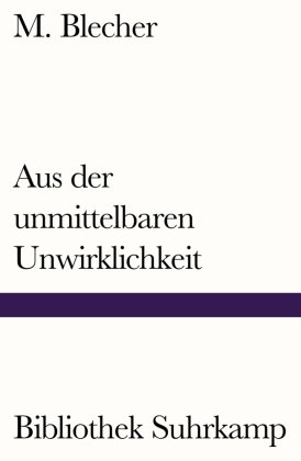 Aus der unmittelbaren Unwirklichkeit