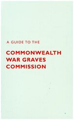 A Guide to The Commonwealth War Graves Commission