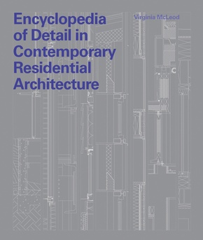 Encyclopedia of Detail in Contemporary Residential Architecture, w. CD-ROM