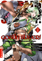 Goblin Slayer! 02 - Bd.2