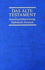 Das Alte Testament, Interlinearübersetzung, Hebräisch-Deutsch - Bd.4