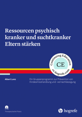 Ressourcen psychisch kranker und suchtkranker Eltern stärken, m. CD-ROM