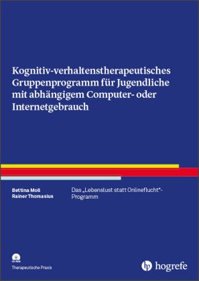 Kognitiv-verhaltenstherapeutisches Gruppenprogramm für Jugendliche mit abhängigem Computer- oder Internetgebrauch, m. 1