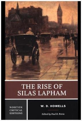 The Rise of Silas Lapham - A Norton Critical Edition