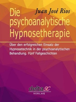 Die psychoanalytische Hypnosetherapie