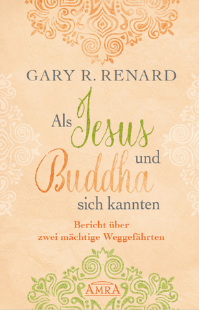 Als Jesus und Buddha sich kannten