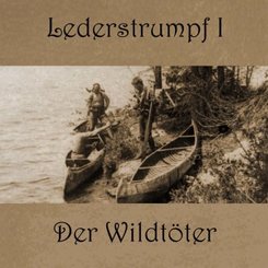 Lederstrumpf - Der Wildtöter, Audio-CD, MP3