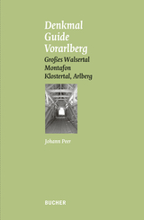 Denkmal Guide Vorarlberg - Bd.6